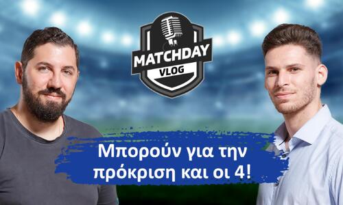 PODCAST: Μπορούν και οι 4 για την πρόκριση (βίντεο) thumb